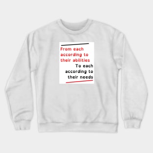 From each according to their ability, to each according to their needs Karl Marx Quote Crewneck Sweatshirt